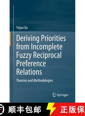 【3-4周达】Deriving Priorities from Incomplete Fuzzy Reciprocal Preference Relations : Theories and M... [9789819931682]