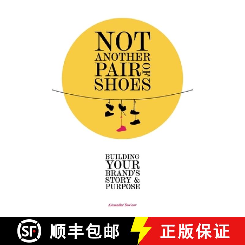 【2-3周达】Not Another Pair of Shoes: Building Your Brand's Story and Purpose [9781914078965]