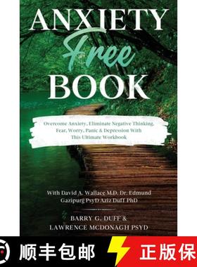 预订 Anxiety-Free Book: Overcome Anxiety, Eliminate Negative Thinking, Fear, Worry, Panic & Depressio... [9781913710040]
