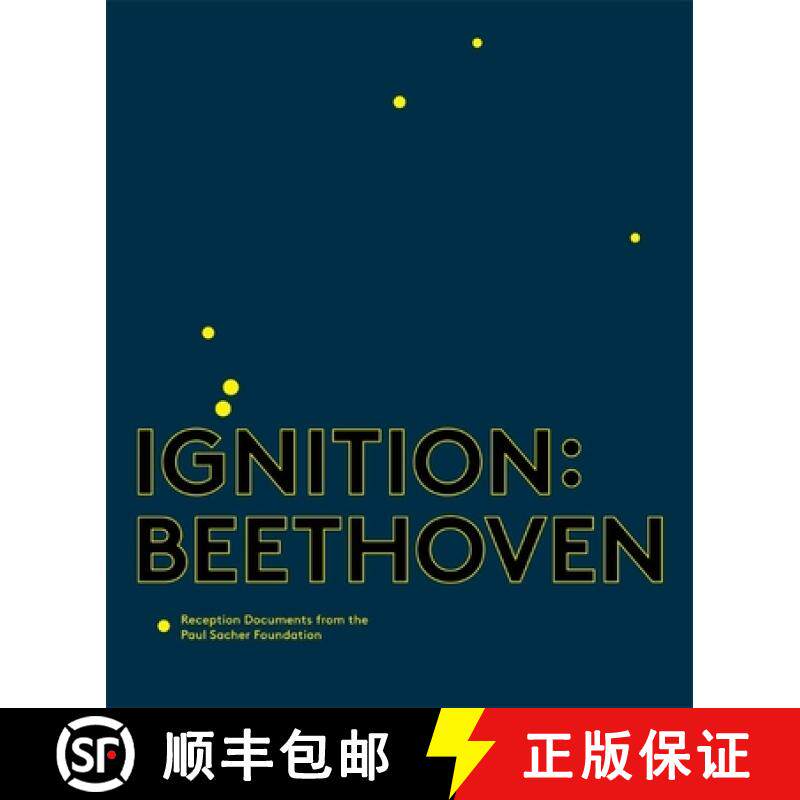 【3-4周达】Ignition: Beethoven: Reception Documents from the Paul Sacher Foundation [9781783275908]