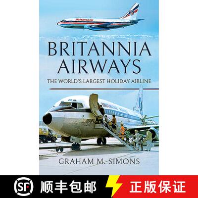 【3-4周达】精装 Britannia Airways: The World's Largest Holiday Airline [9781526758781]