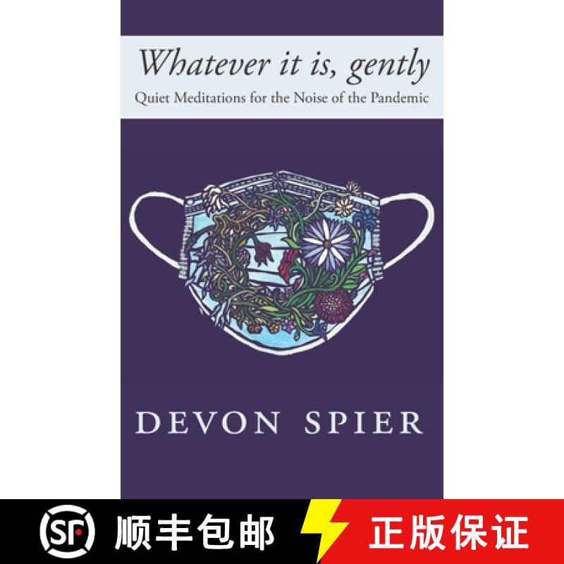 【3-4周达】Whatever it is, gently: Quiet Meditations for the Noise of the Pandemic [9781775380214]