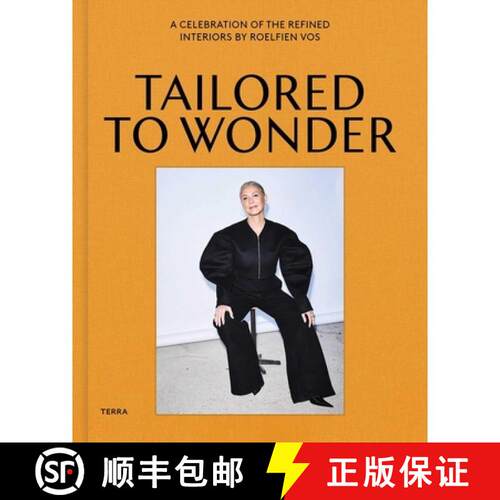 精装 Tailored to Wonder : The Beguiling Interiors of Designer Roelfien Vos [9789020970074]