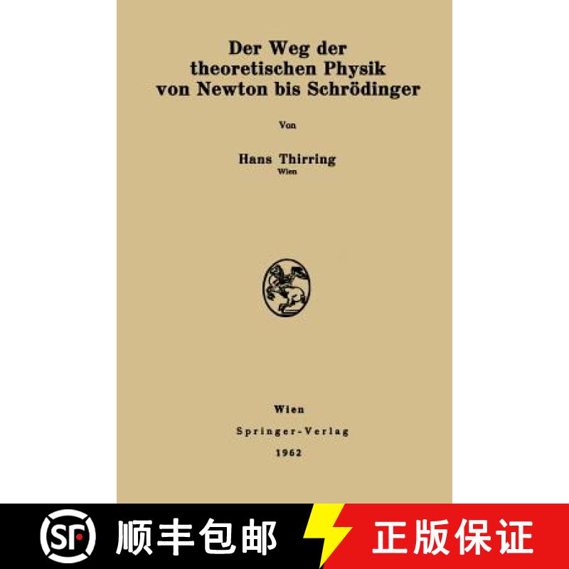 【3-4周达】Der Weg Der Theoretischen Physik Von Newton Bis Schrödinger [9783211806210]