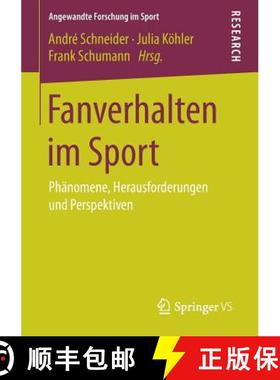 【3-4周达】Fanverhalten im Sport : Phänomene, Herausforderungen und Perspektiven [9783658158996]