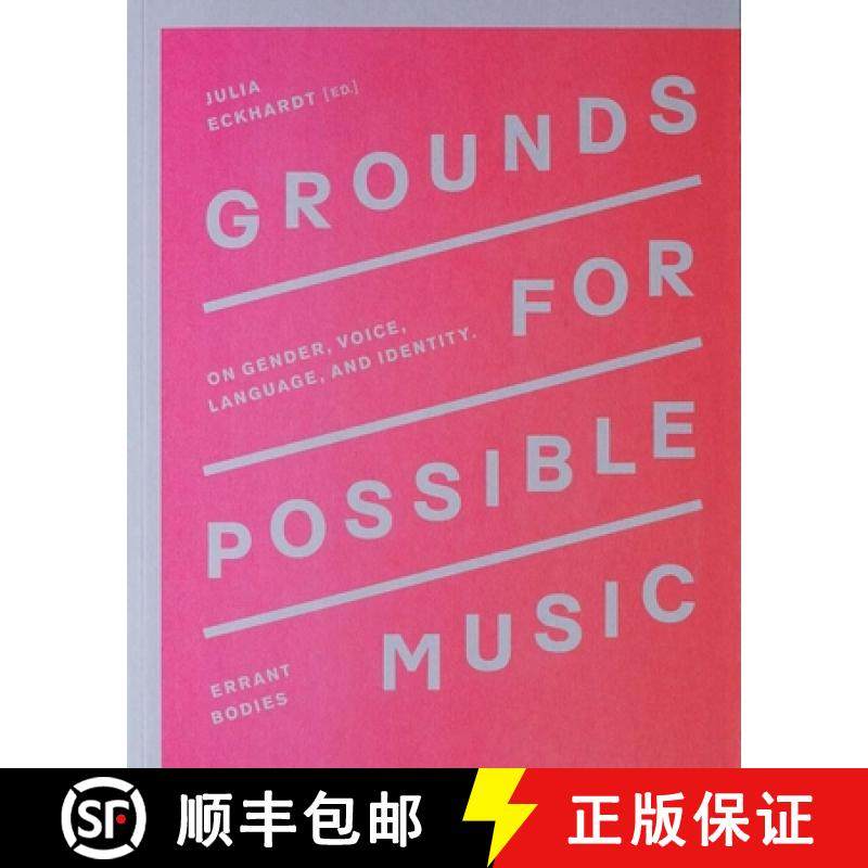 【3-4周达】Grounds for Possible Music: On Gender, Voice, Language, and Identity [9780997874426]