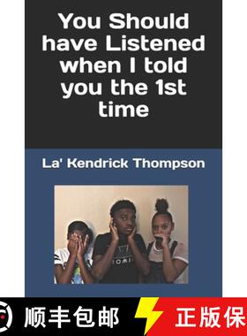 预订 You Should have Listened when I told you the 1st time [9780578598482]