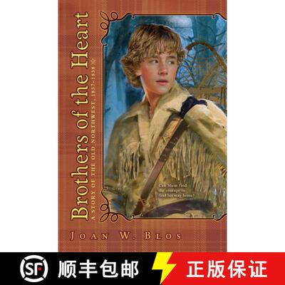 【3-4周达】Brothers of the Heart: A Story of the Old Northwest, 1837-1838 [9781416975618]