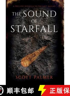 【3-4周达】The Sound of Starfall: A Prelude Novella to the Last Ballad [9781738179350]