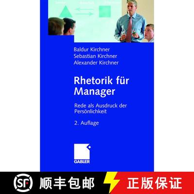 【3-4周达】Rhetorik für Manager : Rede als Ausdruck der Persönlichkeit (2. Aufl. 2006) (2. Aufl. 2006) [9783409291736]