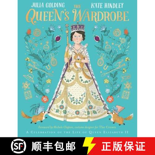 精装 The Queen's Wardrobe : The Story of Queen Elizabeth II and Her Clothes [9781529045529]