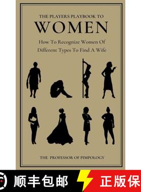 预订 The Players Playbook To Women: How To Recognize Women Of Different Types To Find A Wife [9798227730046]