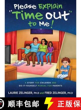 【3-4周达】Please Explain Time Out to Me: A Story for Children and Do-it-Yourself Manual for Parents [9781615994151]