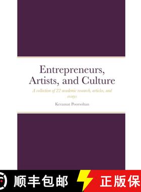 【3-4周达】Entrepreneurs, Artists, and Culture: A collection of 22 academic research, articles, and e... [9781716699122]
