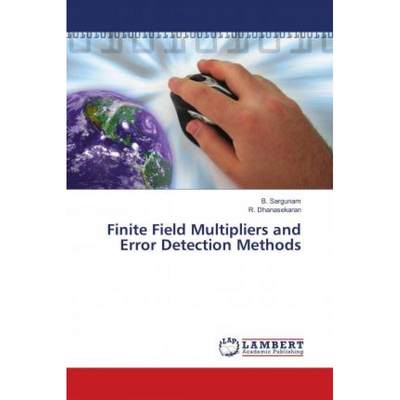 【4周达】Finite Field Multipliers and Error Detection Methods [9786137327272]