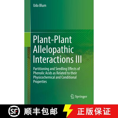 【3-4周达】Plant-Plant Allelopathic Interactions III: Partitioning and Seedling Effects of Phenolic A... [9783030220976]