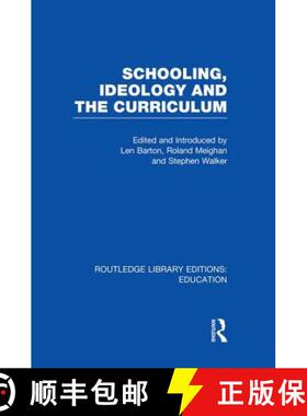 【3-4周达】Schooling, Ideology and the Curriculum (RLE Edu L) [9781138008243]