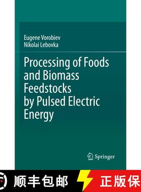 【3-4周达】Processing of Foods and Biomass Feedstocks by Pulsed Electric Energy [9783030409197]
