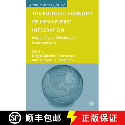 【3-4周达】The Political Economy of Hemispheric Integration : Responding to Globalization in the Amer... [9781349373895]
