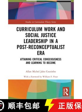 【3-4周达】Curriculum Work and Social Justice Leadership in a Post-Reconceptualist Era: Attaining Cri... [9781032037127]