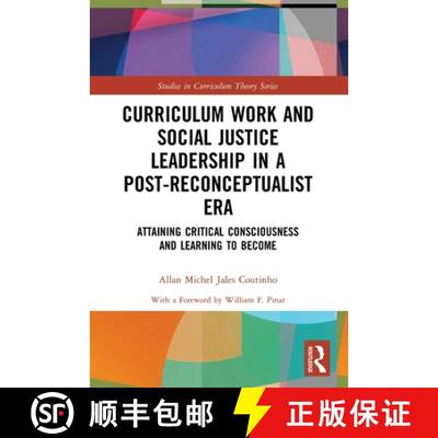 【3-4周达】Curriculum Work and Social Justice Leadership in a Post-Reconceptualist Era: Attaining Cri... [9781032037127]