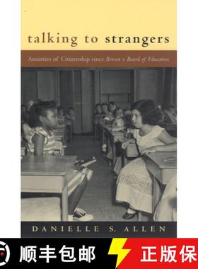 【3-4周达】Talking to Strangers: Anxieties of Citizenship since Brown v. Board of Education [9780226014678]