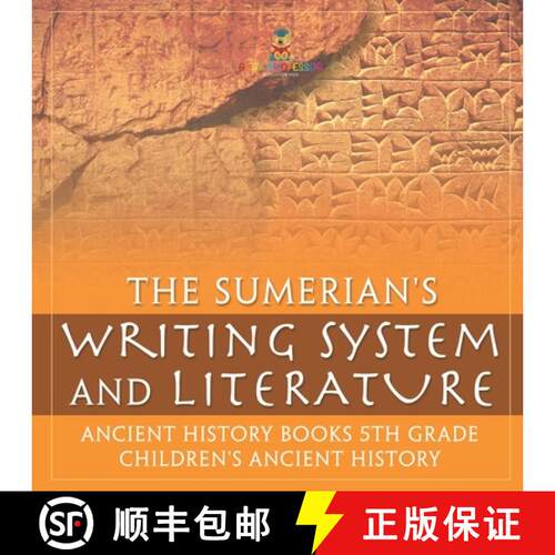 【3-4周达】The Sumerians' Writing System and Literature - Ancient History Books 5th Grade | Children'... [9798869434258]
