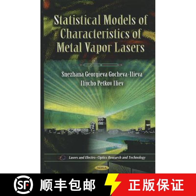 【3-4周达】Statistical Models of Characteristics of Metal Vapor Lasers: Lasers and Elctro-Optics Rese... [9781613242933]