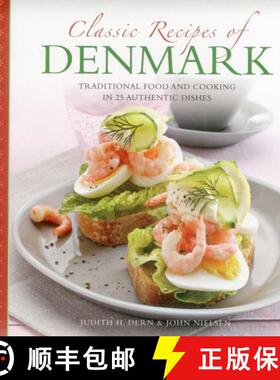 【3-4周达】Classic Recipes Of Denmark: Traditional Food And Cooking In 25 Authentic Dishes [9780754829119]