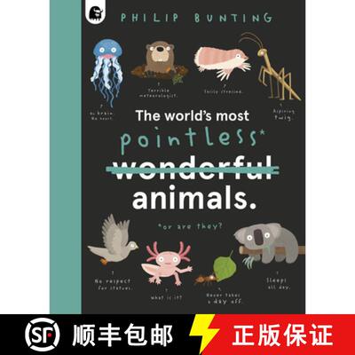 精装 The World's Most Pointless Animals : Or are they? [9780711262393]