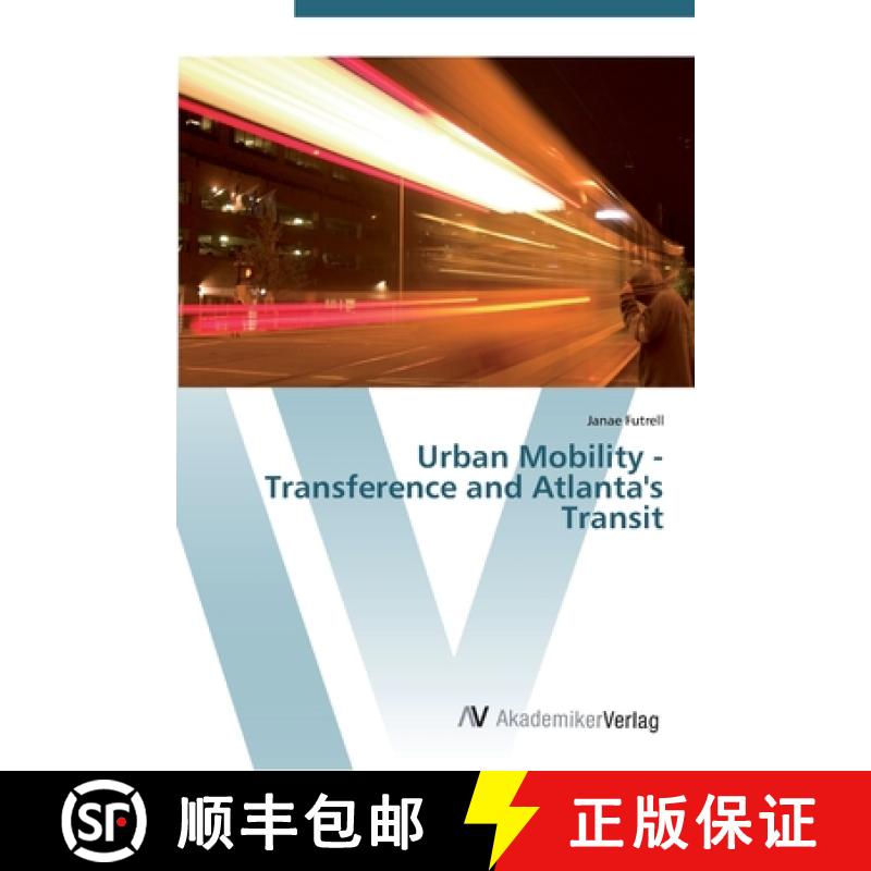 预订 Urban Mobility - Transference and Atlanta's Transit [9783639435344]