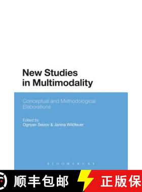 预订 New Studies in Multimodality: Conceptual and Methodological Elaborations [9781350099142]