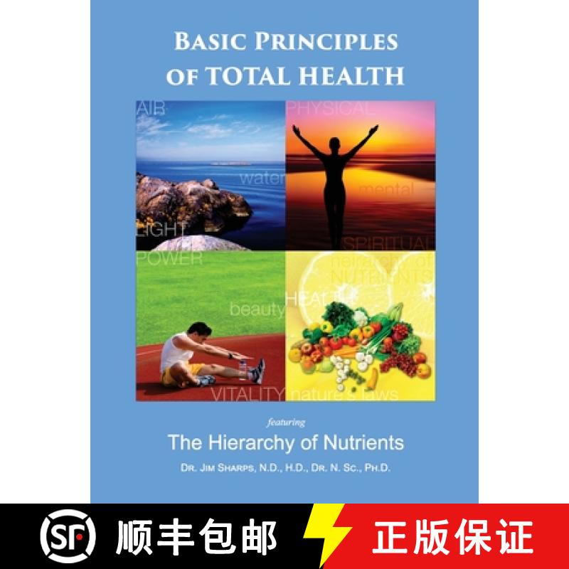【3-4周达】Basic Principles of Total Health: The Hierarchy of Nutrients [9781479616947]