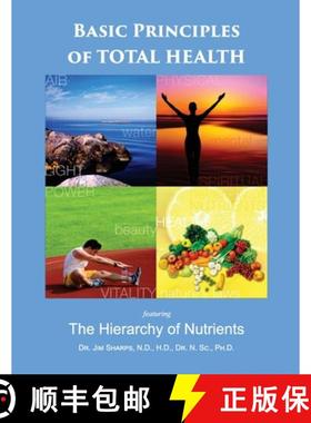 【3-4周达】Basic Principles of Total Health: The Hierarchy of Nutrients [9781479616947]