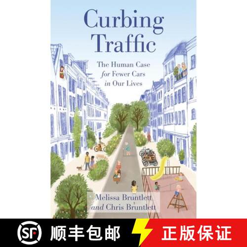 【3-4周达】Curbing Traffic – The Human Case for Fewer Cars in Our Lives [9781642831658]