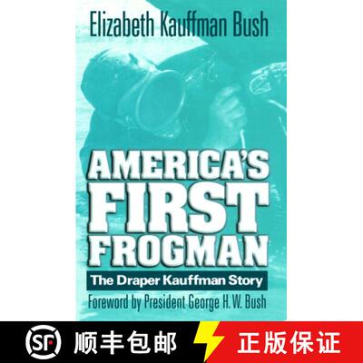 【3-4周达】America's First Frogman : The Draper Kauffman Story [9781591140696]