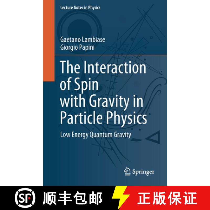 【3-4周达】The Interaction of Spin with Gravity in Particle Physics : Low Energy Quantum Gravity [9783030847708]