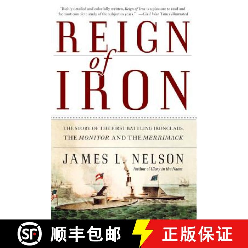【3-4周达】Reign of Iron: The Story of the First Battling Ironclads, the Monitor and the Merrimack [9780060524043]