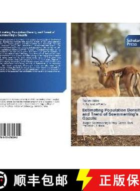 预订 Estimating Population Density and Trend of Soemmerring's Gazelle [9783639702392]