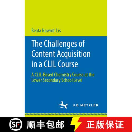 【3-4周达】The Challenges of Content Acquisition in a CLIL Course : A CLIL-Based Chemistry Course at ... [9783476051387]