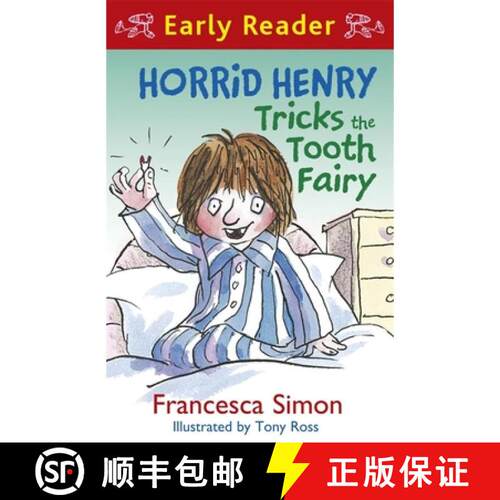 【3-4周达】Horrid Henry Early Reader: Horrid Henry Tricks the Tooth Fairy: Book 22 [9781444001150]
