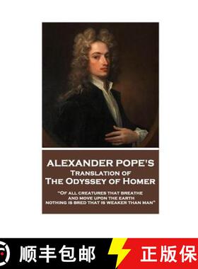 预订 The Odyssey of Homer translated by Alexander Pope: Of all creatures that breathe and move upon t... [9781787374614]