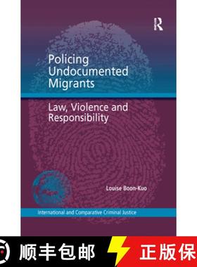 【3-4周达】Policing Undocumented Migrants : Law, Violence and Responsibility [9780367279363]
