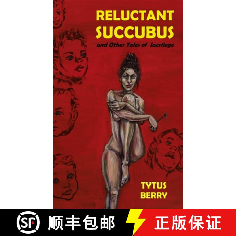 【3-4周达】Reluctant Succubus & Other Tales of Sacrilege [9780578293479]