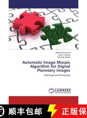 预订 Automatic Image Mosaic Algorithm for Digital Planetary images [9786200117274]