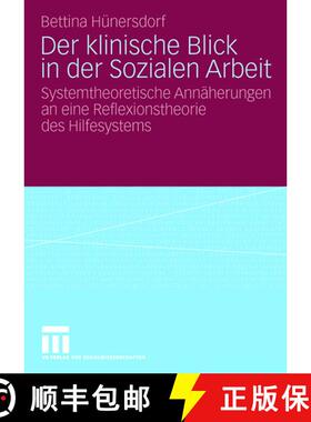【3-4周达】Der klinische Blick in der Sozialen Arbeit: Systemtheoretische Annäherungen an eine Refle... [9783531163222]
