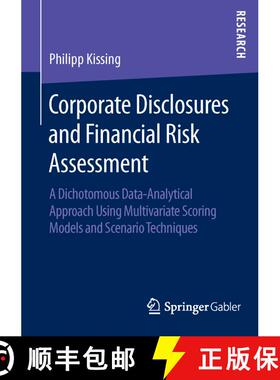 【3-4周达】Corporate Disclosures and Financial Risk Assessment : A Dichotomous Data-Analytical Approa... [9783658124595]