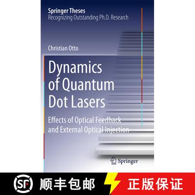【3-4周达】Dynamics of Quantum Dot Lasers : Effects of Optical Feedback and External Optical Injectio... [9783319354965]