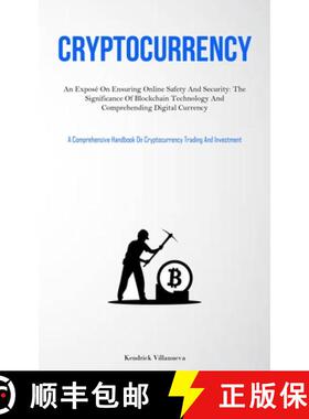 【3-4周达】Cryptocurrency: An Exposé On Ensuring Online Safety And Security: The Significance Of Blo... [9781837876976]