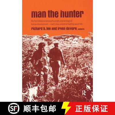 【3-4周达】精装 Man the Hunter: The First Intensive Survey of a Single, Crucial Stage of Human Develo... [9781138527560]